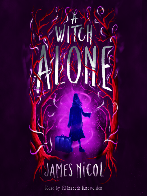 Title details for A Witch Alone (The Apprentice Witch #2) by James Nicol - Available